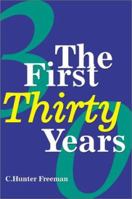 The First Thirty Years 0595213693 Book Cover