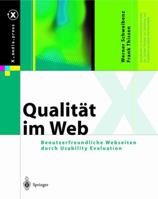 Qualität im Web: Benutzerfreundliche Webseiten durch Usability Evaluation (X.media.press) 3540413715 Book Cover