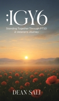 ;Igy6: Standing Together Through PTSD - A Veteran's Journey 0228815398 Book Cover