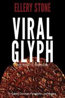 Viral Glyph: The Rosette Rebellion 0965883574 Book Cover