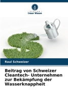 Beitrag von Schweizer Cleantech- Unternehmen zur Bekämpfung der Wasserknappheit (German Edition) 620977105X Book Cover