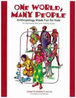 One World, Many People   Anthropolgy Made Fun for Kids 097871380X Book Cover