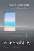 Vulnerability: A Journey of Discovery B0GSZ4CXX1 Book Cover