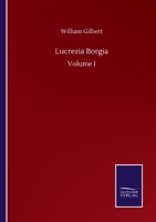 Lucrezia Borgia: Vol. I 375250742X Book Cover