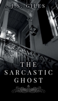 The Sarcastic Ghost 1732635412 Book Cover