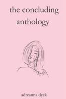 The Concluding Anthology B0G3PN4S48 Book Cover