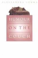 Humour on the Couch: Exploring Humour in Psychotherapy and Everyday Life 1861561458 Book Cover