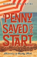 A Penny Saved Is A Start . . .: Memoirs of Rocky Neck 1039172466 Book Cover