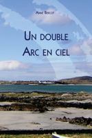 Un double arc en ciel 1494791900 Book Cover