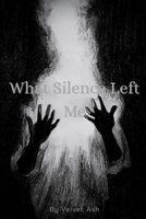 What Silence Left Me B0H1HHMYRB Book Cover