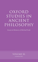 Oxford Studies in Ancient Philosophy: Essays in Memory of Michael Frede Volume 40 0199609667 Book Cover