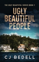 Ugly Beautiful People (The Ugly Beautiful) 4824186528 Book Cover