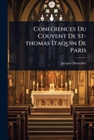 ConfÃ(c)rences Du Couvent De St-thomas D'aquin De Paris (French Edition) 1024485714 Book Cover