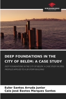 Deep Foundations in the City of Belém: A Case Study 6205388049 Book Cover