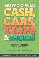 How to Win Cash, Cars, Trips & More! 0993925405 Book Cover