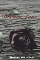 Broken Love 1981577866 Book Cover
