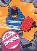 How to Draw Superheroes 0785827188 Book Cover