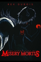 The Chronicles Of Misery Mortis B0CJHB7CMV Book Cover