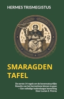 SMARAGDEN TAFEL: De eerste 14 regels om de bovennatuurlijke filosofie van het hermetisme binnen te gaan — Een volledige hedendaagse bewerking (Filosofie voor Deze Generatie) (Dutch Edition) B0HBCV7YYY Book Cover