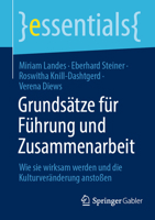 Grundsätze für Führung und Zusammenarbeit: Wie sie wirksam werden und die Kulturveränderung anstoßen (essentials) (German Edition) 3662696517 Book Cover