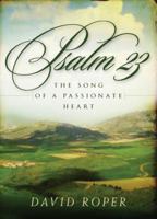 Psalm 23: The Song of Passionate Heart : Hope and Rest from the Shepherd 0913367419 Book Cover