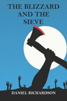 The Blizzard and the Sieve B0GRTC3WQV Book Cover