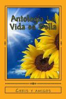 Antologia la Vida Es Bella : En Honor a Todos Los Afectados Por la Enfermedad HHT 151751293X Book Cover
