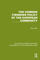 Common Fisheries Policy of the European Economic Community (Methuen Eec Series) 0416323901 Book Cover