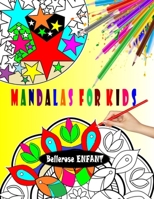 Mandalas for Kids: A Kids Coloring Book with Fun, Easy, and Relaxing Mandalas: 45 Magical Mandalas; Mandalas for Beginners - Mandalas for Children - ... Coloring Book for Kids 1695192761 Book Cover