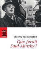 Que ferait Saul Alinsky ?: L'inspirateur d'Obama 2220063151 Book Cover