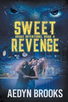 Sweet Revenge, Grave Intentions, Book 4: Grave Intentions 1736009389 Book Cover