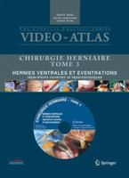 Video-Atlas Chirurgie Herniaire, Tome 3: Hernies Ventrales Et Ventrations: Reparations Ouvertes Et Laparoscopiques [With DVD] 281780144X Book Cover