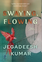 Swaying, Flowing: Stories 8168616642 Book Cover