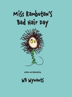 Miss Rambutan's Bad Hair Day (Hardback Edition) 1447780590 Book Cover