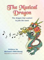 The Musical Dragon: The Dragon That Wanted to Join the Band 1618970437 Book Cover