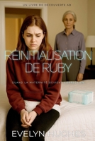 Réinitialisation de Ruby: Quand la maternité devient correction (French Edition) B0FN4QTBNN Book Cover