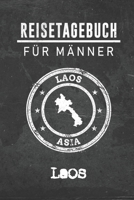 Reisetagebuch f�r M�nner Laos: 6x9 Reise Journal I Notizbuch mit Checklisten zum Ausf�llen I Perfektes Geschenk f�r den Trip nach Laos f�r jeden Reisenden 1712502867 Book Cover
