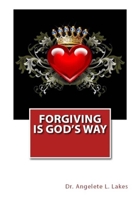 FORGIVING IS GOD'S WAY 167407526X Book Cover