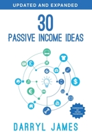 30 Passive Income Ideas: The most trusted passive income guide to taking charge & building your residual income portfolio 1838188401 Book Cover
