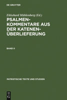 Muhlenberg, Ekkehard: Psalmenkommentare Aus Der Katenenuberlieferung. Band II 3110057174 Book Cover