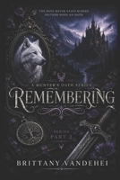 Remembering, A Hunters Oath Series 1502570327 Book Cover