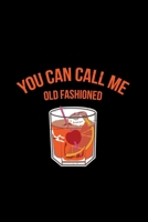 You can call me old fashioned: 6x9 Drink blank with numbers paper notebook notes 167668588X Book Cover