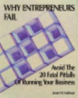 Why Entrepreneurs Fail: Avoid the 20 Fatal Pitfalls of Running Your Business 0830635114 Book Cover
