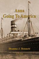 Anna: Going to America 1482069075 Book Cover
