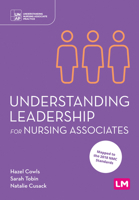 Understanding Leadership for Nursing Associates 1529605911 Book Cover