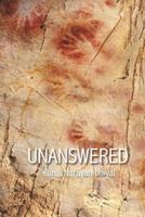 Unanswered: When all is answered 1522896716 Book Cover