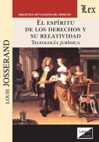 El espíritu de los derechos y su relatividad: Teleología Jurídica (Spanish Edition) 9563925122 Book Cover