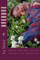 Overdue: Poetry and short stories from my past and present 1985055902 Book Cover