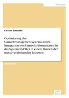 Optimierung Des Umweltmanagementsystems Durch Integration Von Umweltinformationen in Das System SAP R/3 in Einem Betrieb Der Metallverabeitenden Industrie 383866101X Book Cover