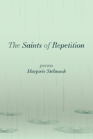 The Saints of Repetition: poems B0DXR372GV Book Cover